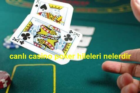 canlı casino poker hileleri nelerdir